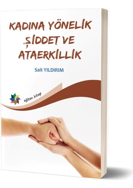 Kadına Yönelik Şiddet ve Ataerkillik % Dr. Sait Yıldırım