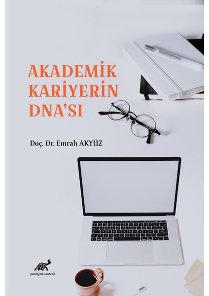 Akademik Kariyerin Dna’sı