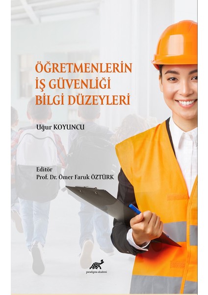 Öğretmenlerin Iş Güvenliği Bilgi Düzeyleri