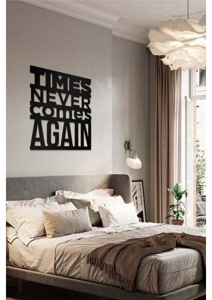 Times Never Comes Again Yazılı Dekoratif Ahşap Tablo