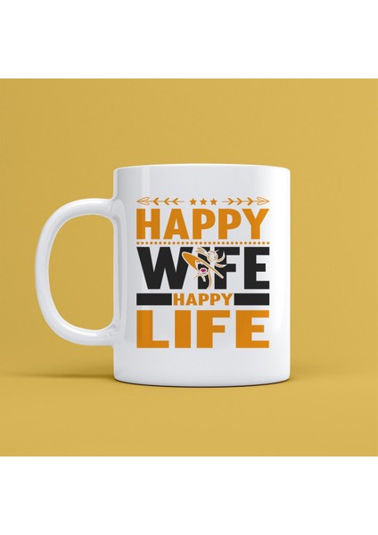 Happy Wife Happy Life Tasarımlı Kupa Bardak Mr-01