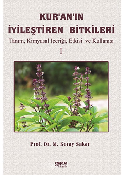 Kuranın Iyileştiren Bitkileri Cilt 1 - Koray Sakar