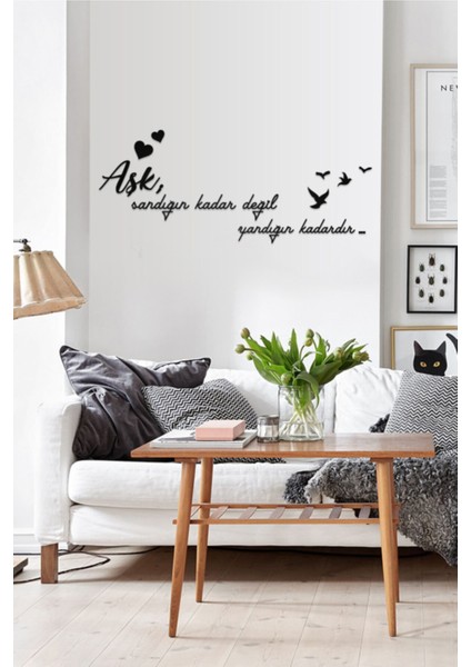 Aşk Sandığın Kadar Değil Yandığın Kadardır Yazılı Dekoratif Ahşap Tablo modelleri