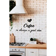 Ahwall Coffee Is Always A Good Idea Yazılı Dekoratif Ahşap Tablo