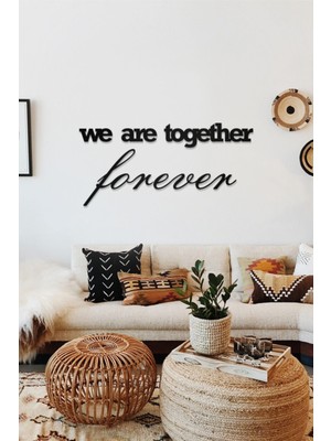 Ahwall We Are Together Forever Yazılı Dekoratif Ahşap Tablo