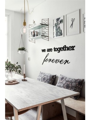 Ahwall We Are Together Forever Yazılı Dekoratif Ahşap Tablo