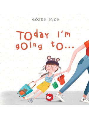 Beyaz Balina Yayınları Today I M Goıng To