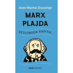 Marx  Plajda - Jean-Numa Ducange