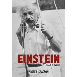 Einstein – Yaşamı Ve Evreni - Walter Isaacson