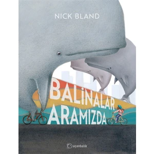 Balinalar Aramızda - Nick Bland