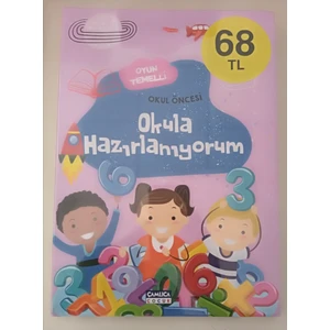 Oyun Temelli Okul Öncesi Okula Hazırlanıyorum