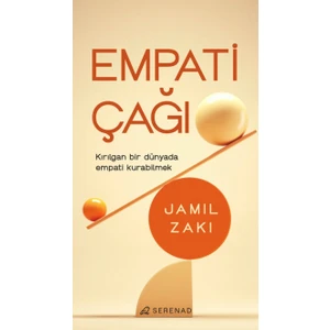 Empati Çağı Kırılgan Bir Dünyada Empati Kurabilmek - Jamil Zaki