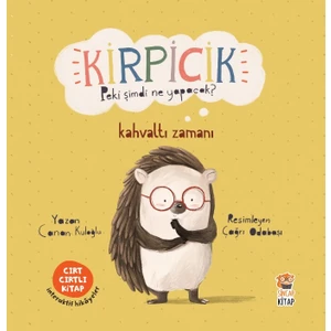 Kirpicik: Kahvaltı Zamanı (Cırt Cırtlı Hikaye Kitabı) - Canan Kuloğlu