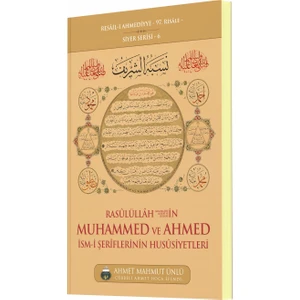 Rasûlüllâh (Sallellâhu Aleyhi ve Sellem)In Muhammed ve Ahmed Ism-I Şerîflerinin Husûsiyetleri