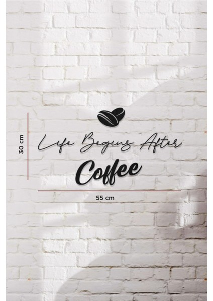 Life Begins After Coffee Yazılı Dekoratif Ahşap Tablo fiyatları