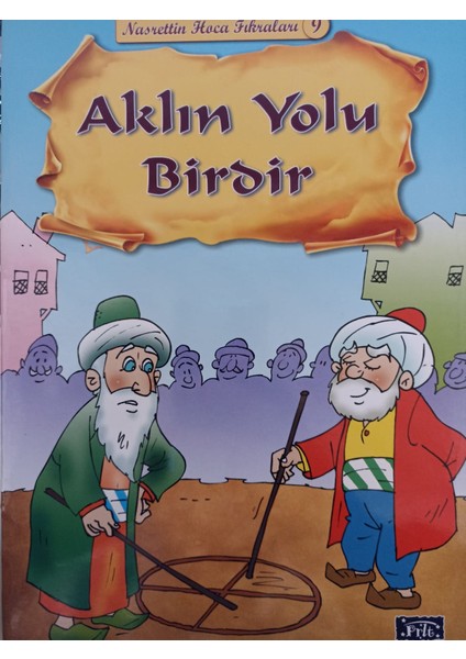 Nasrettin Hoca Fıkraları 9 Aklın Yolu Birbir - Ekrem Aytar