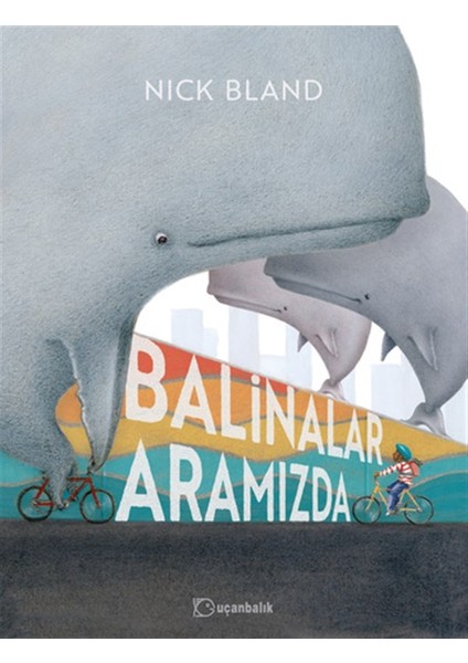 Balinalar Aramızda - Nick Bland