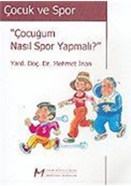 Çocuk ve Spor / Çocuğum Nasıl Spor Yapmalı ?