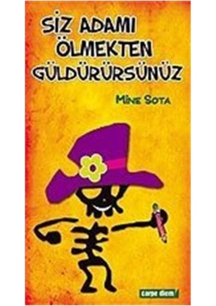 Sız Adamı Olmekten Guldurursunuz/mıne Sota