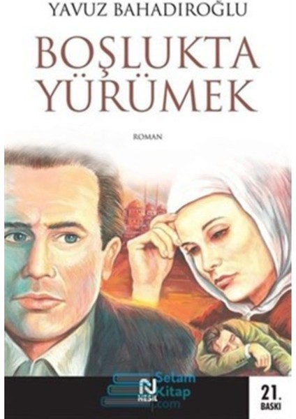 Boşlukta Yürümek Yavuz Bahadıroğlu Nesil Yayınları