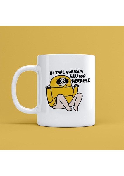 Bi Tane Vurasım Geliyo Herkese Baskılı Kupa Bardak Mr-01