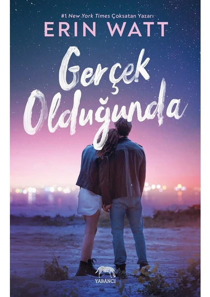 Gerçek Olduğunda - Erin Watt