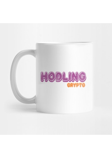 Hodling Crypto Bitcoin Kripto Para Kupa Bardak