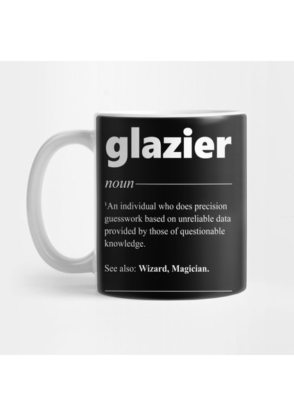 Glazier - Kelime Anlamı Kupa Bardak