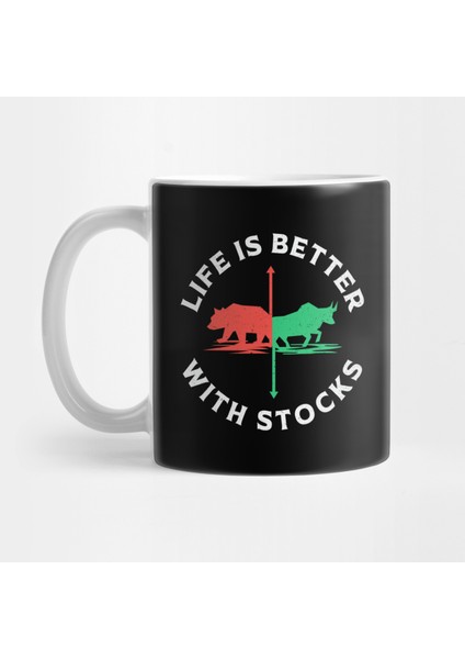 Stock Market Life Is Better With Stocks Trader Kupa Bardak