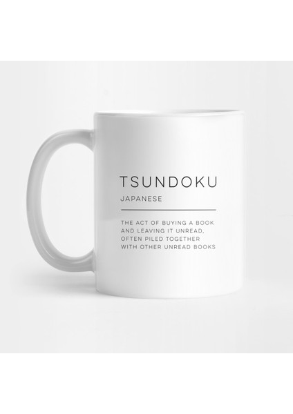 Tsundoku - Kelime Anlamı Kupa Bardak