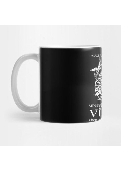 Viking Olamıyorsan Kendin Ol Kupa Bardak