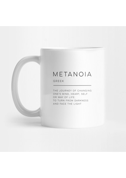Metanoia - Kelime Anlamı Kupa Bardak