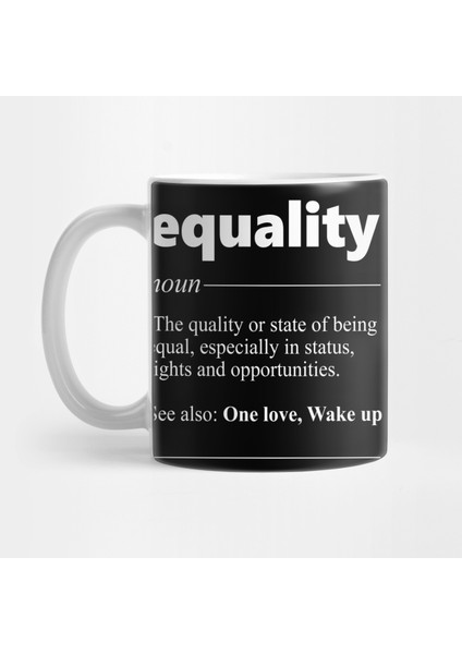 Equality - Eşitlik - Kelime Anlamı Kupa Bardak