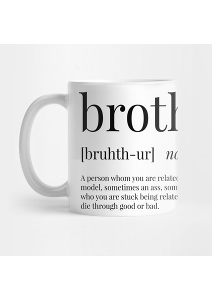Brother - Erkek Kardeş - Kelime Anlamı Definition Kupa Bardak