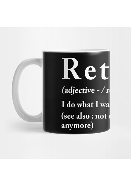 Retired - Emekli - Kelime Anlamı Kupa Bardak