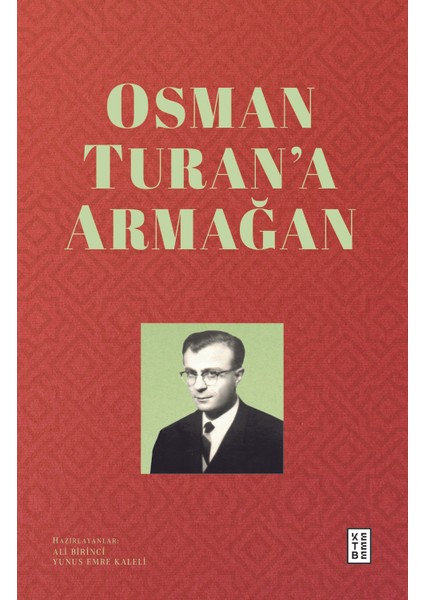 Osman Turan'a Armağan - Ali Birinci, Yunus Emre Kaleli