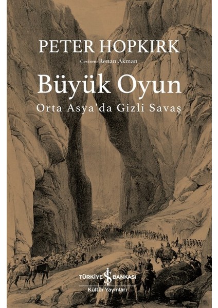 Büyük Oyun – Orta Asya’da Gizli Savaş - Peter Hopkirk