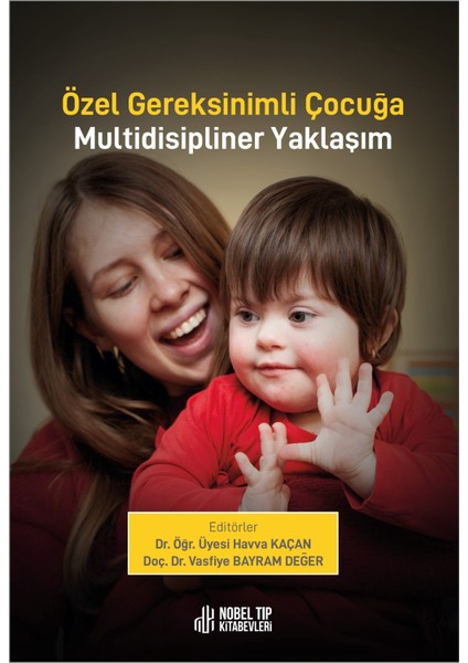 Özel Gereksinimli Çocuğa Multidisipliner Yaklaşım