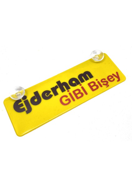 Ejderham Gibi Bişey Yazılı Sarı Dekor Plaka Vantuzlu Cam Süsü 22X7.5CM