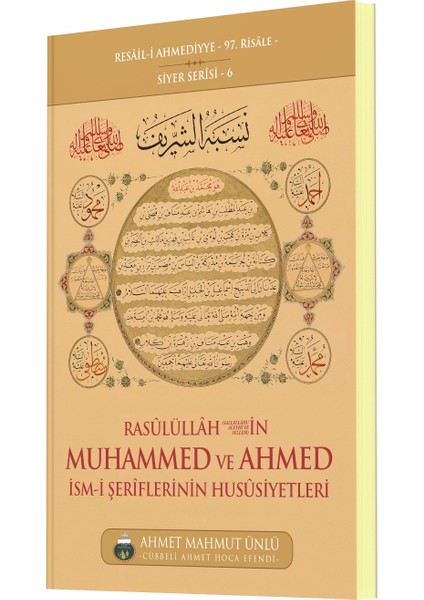 Rasûlüllâh (Sallellâhu Aleyhi ve Sellem)In Muhammed ve Ahmed Ism-I Şerîflerinin Husûsiyetleri