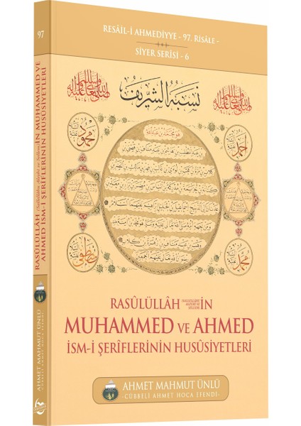 Rasûlüllâh (Sallellâhu Aleyhi ve Sellem)In Muhammed ve Ahmed Ism-I Şerîflerinin Husûsiyetleri