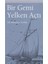 Bir Gemi Yelken Açtı 1
