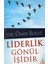 Liderlik Gönül Işidir-Ömer Bolat-Hayat Yayınları 1