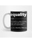 Equality - Eşitlik - Kelime Anlamı Kupa Bardak 1