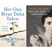 Her Gün Biraz Daha Yakın - Sana Gül Bahçesi Vadetmedim Set - Irvin D. Yalom