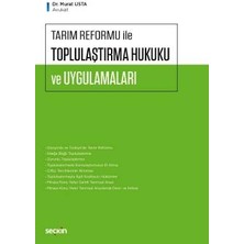 Tarım Reformu ile Toplulaştırma Hukuku ve Uygulamaları - Murat Usta