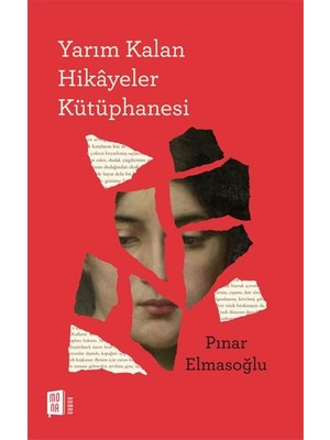 Yarım Kalan Hikâyeler Kütüphanesi - Pınar Elmasoğlu