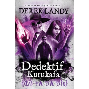 Dedektif Kurukafa: Ölü Ya Da Diri - Ciltli-  Derek Landy
