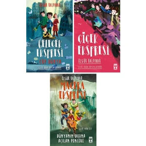 Gelecek Ekspresi+Çiçek Ekspresi+Macera Ekspresi 3 Kitap Set - Özgür Balpınar