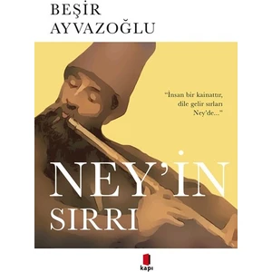 Ney'in Sırrı - Beşir Ayvazoğlu